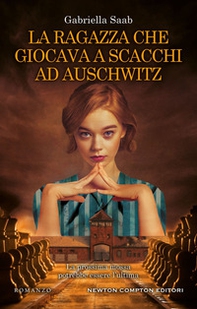 La ragazza che giocava a scacchi ad Auschwitz - Librerie.coop