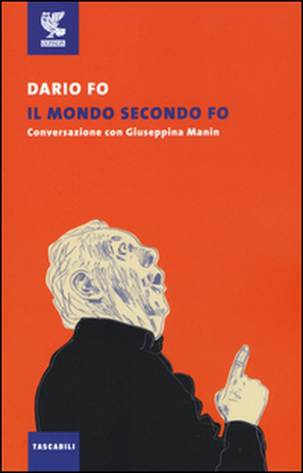 Il mondo secondo Fo. Conversazione con Giuseppina Manin - Librerie.coop Il mondo secondo Fo. Conversazione con Giuseppina Manin - Librerie.coop