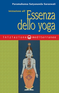 Iniziazione all'essenza dello yoga - Librerie.coop