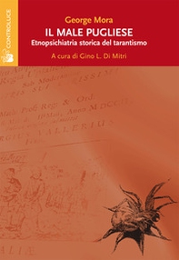 Il male pugliese. Etnopsichiatria storica del tarantismo - Librerie.coop Il male pugliese. Etnopsichiatria storica del tarantismo - Librerie.coop