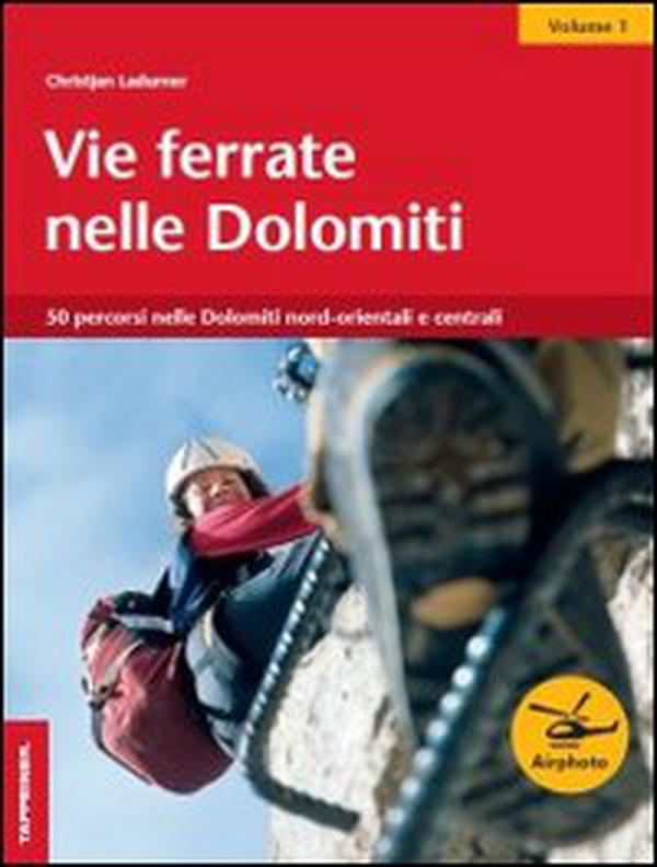 Vie ferrate nelle Dolomiti - Vol. 1 - Librerie.coop Vie ferrate nelle Dolomiti - Vol. 1 - Librerie.coop