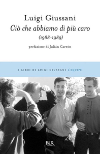 Ciò che abbiamo di più caro (1988-1989) - Librerie.coop