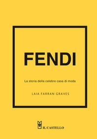 Fendi. La storia della celebre casa di moda - Librerie.coop