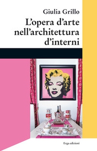 L'opera d'arte nell'architettura d'interni - Librerie.coop