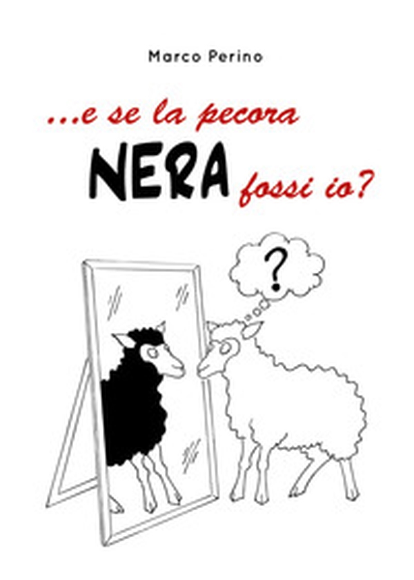 ... E se la pecora nera fossi io? - Librerie.coop ... E se la pecora nera fossi io? - Librerie.coop