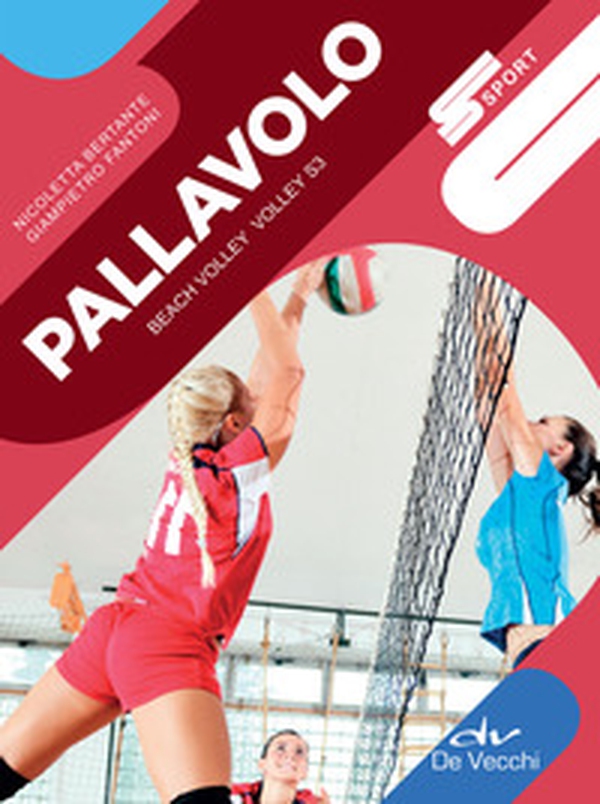 Pallavolo. Beach volley, volley S3 - Librerie.coop Pallavolo. Beach volley, volley S3 - Librerie.coop