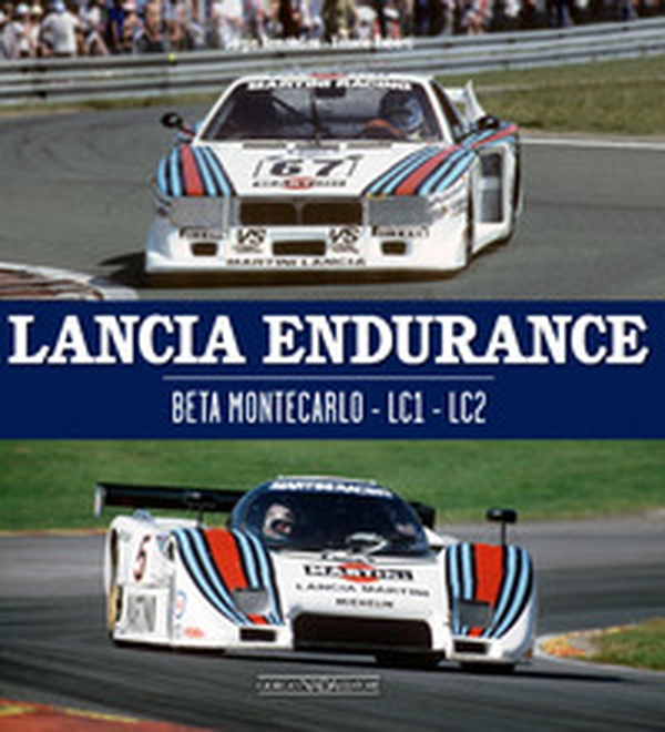 Lancia Endurance. Beta Montecarlo. LC1. LC2. Ediz. italiana e inglese - Librerie.coop Lancia Endurance. Beta Montecarlo. LC1. LC2. Ediz. italiana e inglese - Librerie.coop