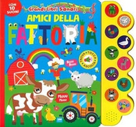 Amici della fattoria. Grandi libri sonori - Librerie.coop