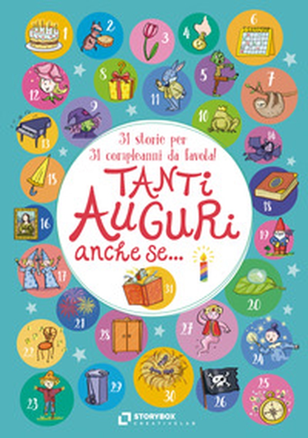 Tanti auguri, anche se... 31 storie per 31 compleanni da favola! - Librerie.coop Tanti auguri, anche se... 31 storie per 31 compleanni da favola! - Librerie.coop