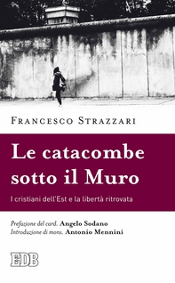 Le Catacombe sotto il Muro - Librerie.coop Le Catacombe sotto il Muro - Librerie.coop