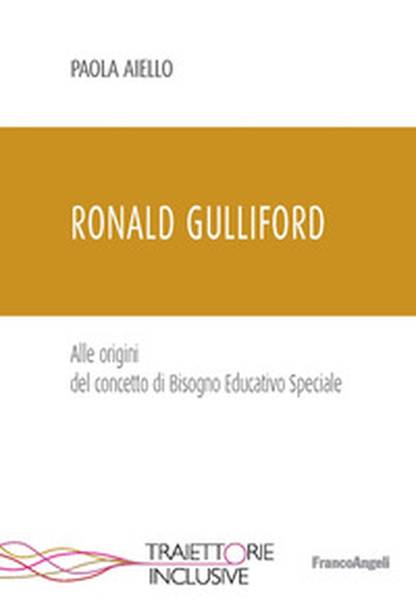 Ronald Gulliford. Alle origini del concetto di Bisogno Educativo Speciale - Librerie.coop Ronald Gulliford. Alle origini del concetto di Bisogno Educativo Speciale - Librerie.coop