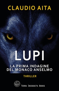 Lupi. La prima indagine del monaco Anselmo - Librerie.coop Lupi. La prima indagine del monaco Anselmo - Librerie.coop