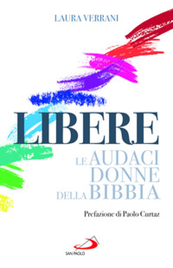 Libere. Le audaci donne della Bibbia - Librerie.coop Libere. Le audaci donne della Bibbia - Librerie.coop