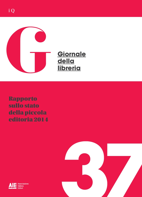Rapporto sullo stato della piccola editoria 2014 - Librerie.coop Rapporto sullo stato della piccola editoria 2014 - Librerie.coop