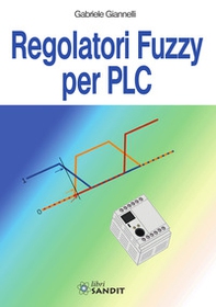 Regolatori Fuzzy per PLC - Librerie.coop Regolatori Fuzzy per PLC - Librerie.coop