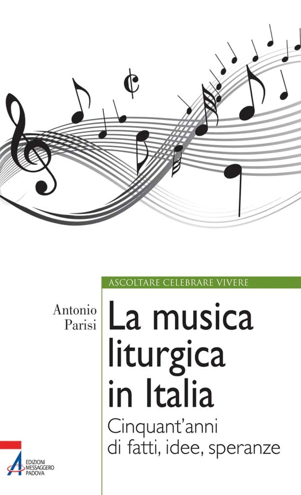 La musica liturgica in Italia. Cinquant'anni di fatti, idee, speranze - Librerie.coop La musica liturgica in Italia. Cinquant'anni di fatti, idee, speranze - Librerie.coop