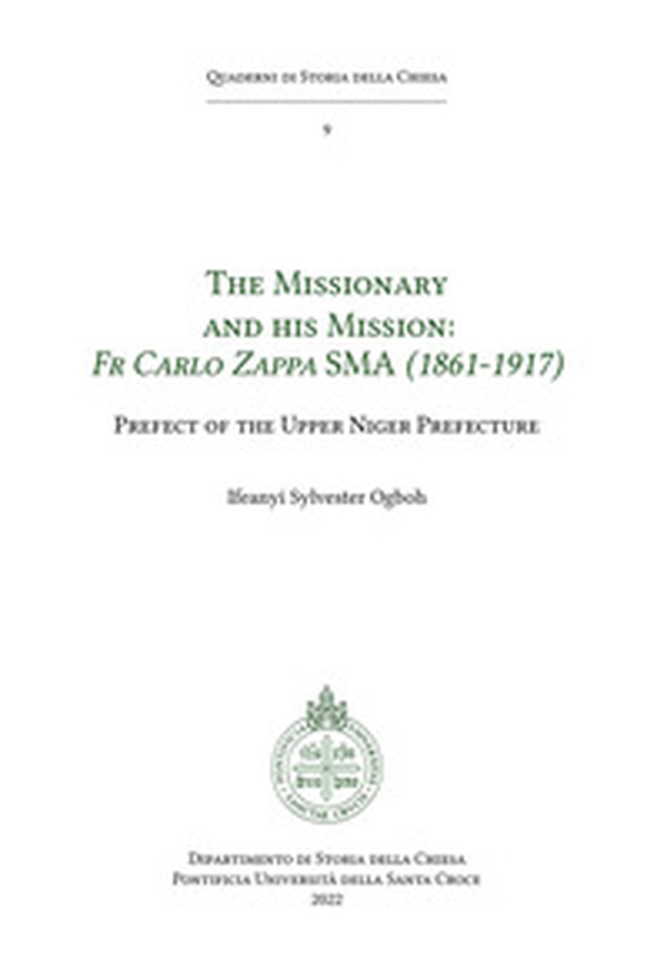 The missionary and his mission: Fr Carlo Zappa SMA (1861-1917). Prefect of the Upper Niger Prefecture - Librerie.coop The missionary and his mission: Fr Carlo Zappa SMA (1861-1917). Prefect of the Upper Niger Prefecture - Librerie.coop