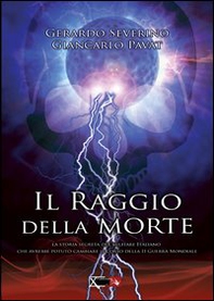 Il raggio della morte. La storia segreta del militare italiano che avrebbe potuto cambiare il coso della II guerra mondiale - Librerie.coop