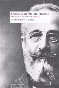 Antonio De Viti De Marco. Una storia degna di memoria - Librerie.coop