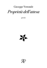Proprietà dell'attesa - Librerie.coop