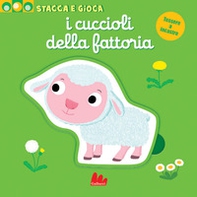 I cuccioli della fattoria. Stacca e gioca - Librerie.coop