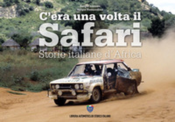 C'era una volta il safari. Storie italiane d'Africa. Ediz. italiana e inglese - Librerie.coop C'era una volta il safari. Storie italiane d'Africa. Ediz. italiana e inglese - Librerie.coop