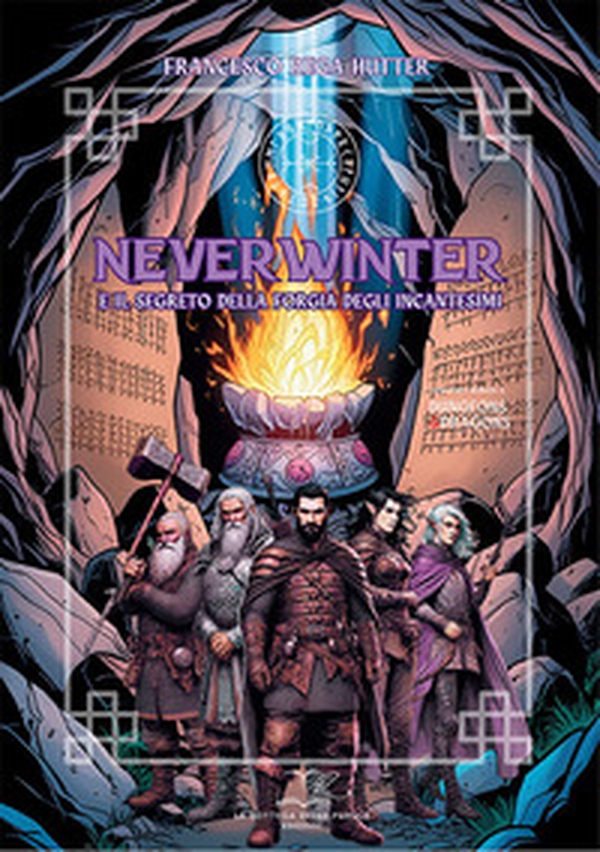 Neverwinter e il segreto della forgia degli incantesimi - Librerie.coop Neverwinter e il segreto della forgia degli incantesimi - Librerie.coop