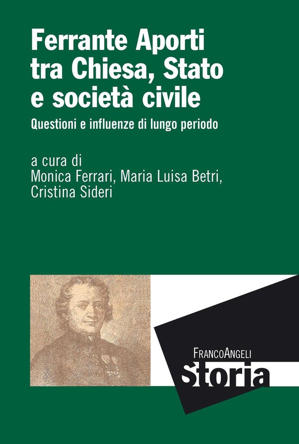 Ferrante Aporti tra Chiesa, Stato e società civile. Questioni e influenze di lungo periodo - Librerie.coop Ferrante Aporti tra Chiesa, Stato e società civile. Questioni e influenze di lungo periodo - Librerie.coop