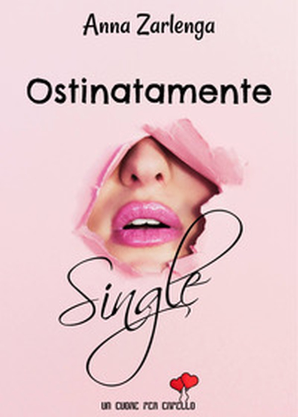 Ostinatamente single - Librerie.coop Ostinatamente single - Librerie.coop