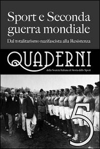 Sport e seconda guerra mondiale. Dal totalitarismo nazifascista alla Resistenza - Librerie.coop