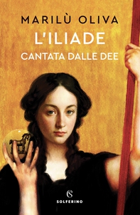 L'Iliade cantata dalle dee - Librerie.coop L'Iliade cantata dalle dee - Librerie.coop
