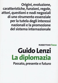 La diplomazia. Passato, presente e futuro - Librerie.coop