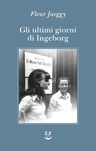 Gli ultimi giorni di Ingeborg - Librerie.coop