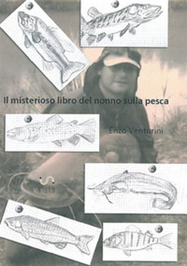 Il misterioso libro del nonno sulla pesca - Librerie.coop Il misterioso libro del nonno sulla pesca - Librerie.coop