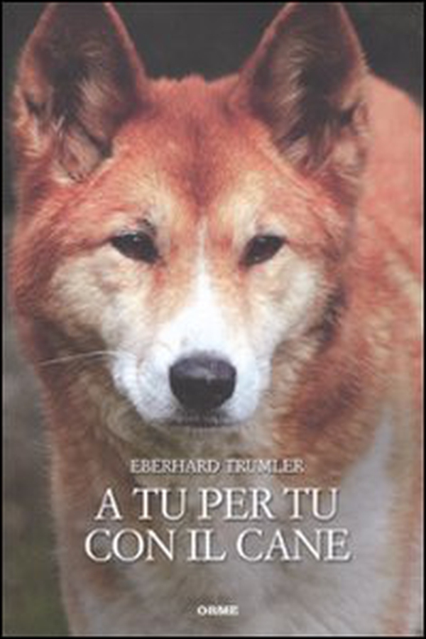 A tu per tu con il cane - Librerie.coop A tu per tu con il cane - Librerie.coop