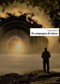 Il compagno di classe - Librerie.coop Il compagno di classe - Librerie.coop