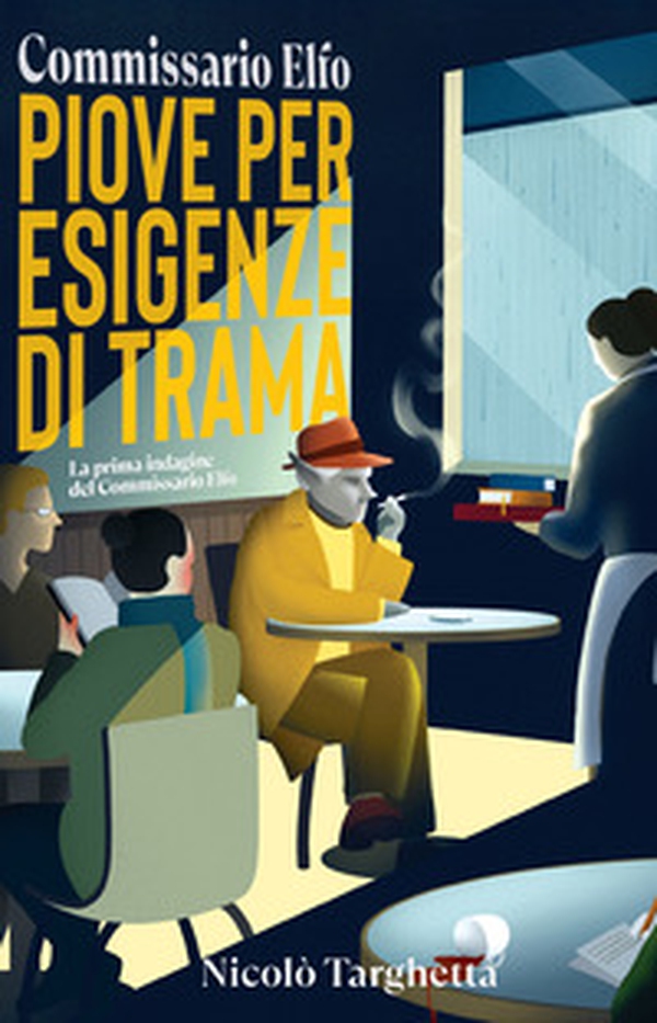 Piove per esigenze di trama. Commissario Elfo - Librerie.coop Piove per esigenze di trama. Commissario Elfo - Librerie.coop