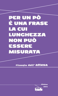 Per un po' è una frase la cui lunghezza non può essere misurata - Librerie.coop Per un po' è una frase la cui lunghezza non può essere misurata - Librerie.coop