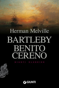 Bartleby. Benito Cereno - Librerie.coop