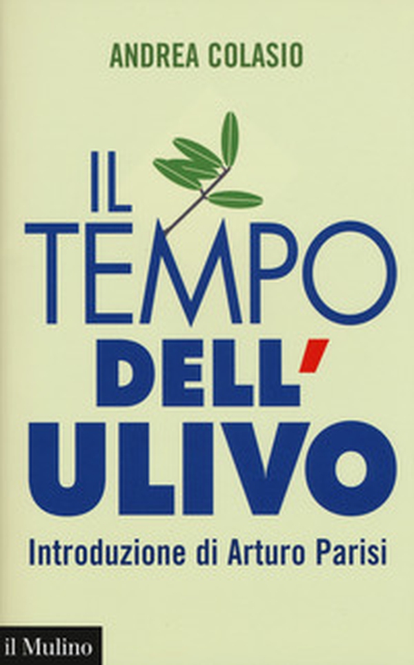 Il tempo dell'Ulivo - Librerie.coop Il tempo dell'Ulivo - Librerie.coop