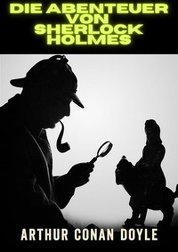 Die Abenteuer von Sherlock Holmes - Librerie.coop Die Abenteuer von Sherlock Holmes - Librerie.coop