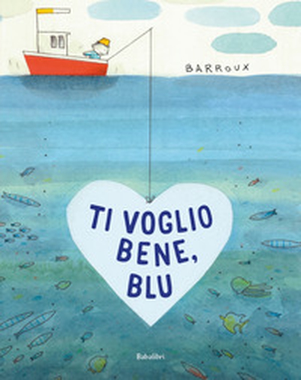 Ti voglio bene, Blu - Librerie.coop Ti voglio bene, Blu - Librerie.coop