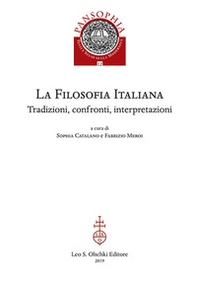 La filosofia italiana. Tradizioni, confronti, interpretazioni - Librerie.coop