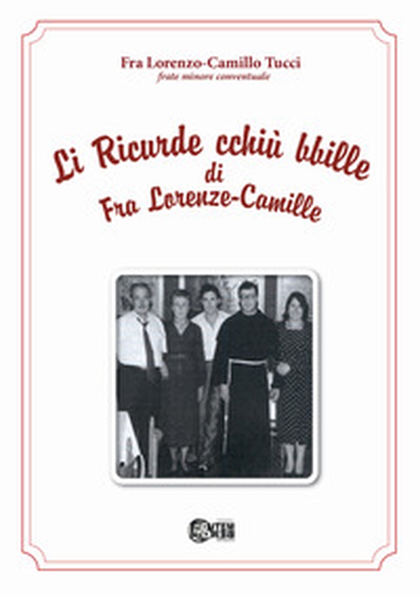 Li ricurde cchiù bbille di Fra Lorenzo - Camille - Librerie.coop Li ricurde cchiù bbille di Fra Lorenzo - Camille - Librerie.coop