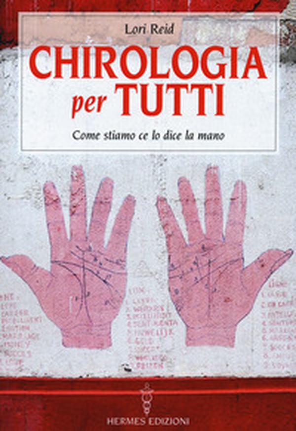Chirologia per tutti. Come stiamo ce lo dice la mano - Librerie.coop Chirologia per tutti. Come stiamo ce lo dice la mano - Librerie.coop