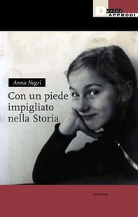 Con un piede impigliato nella storia - Librerie.coop Con un piede impigliato nella storia - Librerie.coop
