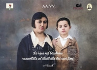 La rosa nel bicchiere raccontata ed illustrata dai suoi fiori - Librerie.coop