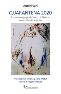 Quarantena 2020. Scritti autobiografici dal mondo di Biodanza - Librerie.coop