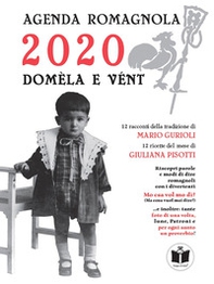 Domèla e vént. Agenda romagnola 2020 - Librerie.coop Domèla e vént. Agenda romagnola 2020 - Librerie.coop
