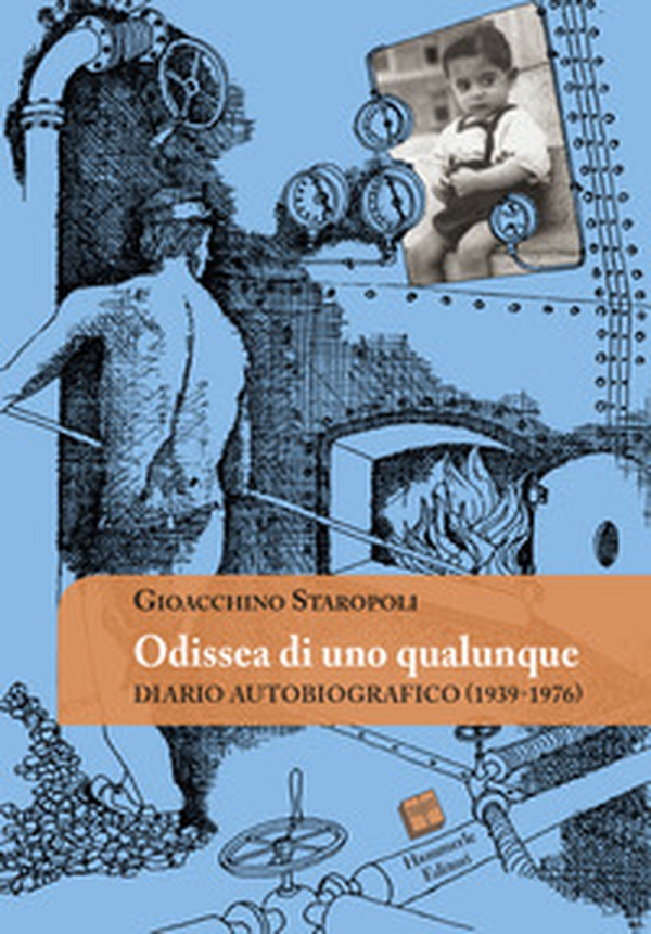 Odissea di uno qualunque. Diario autobiografico 1939-1976 - Librerie.coop Odissea di uno qualunque. Diario autobiografico 1939-1976 - Librerie.coop